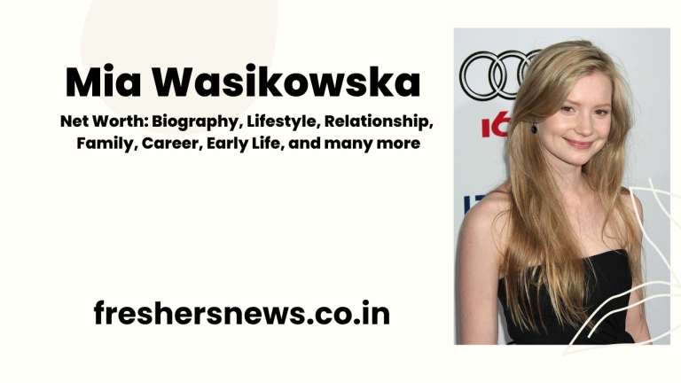 Mia Wasikowska Net Worth: Biography, Lifestyle, Relationship, Family, Career, Early Life, and many more