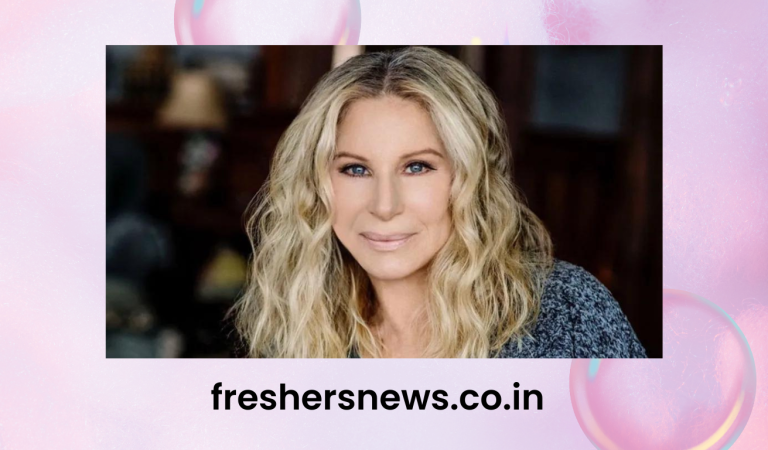 Barbra Streisand Net Worth: Biography, Relationship, Lifestyle, Career, Family, Early Life, and many more(Updated 2024)