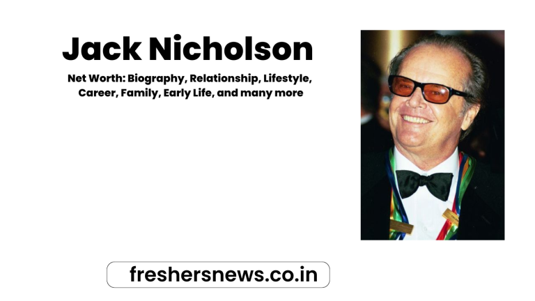 Jack Nicholson Net Worth: Biography, Relationship, Lifestyle, Career, Family, Early Life, and many more