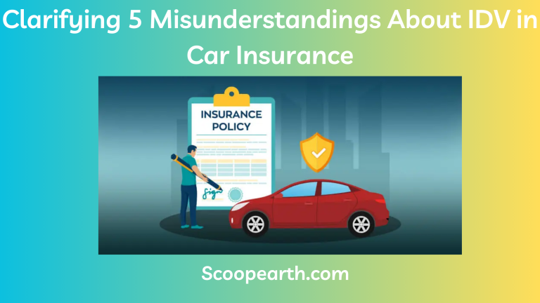 Clarifying 5 Misunderstandings About IDV in Car Insurance