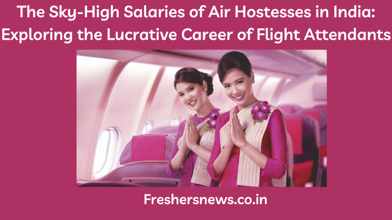 Sky-High Salaries of Air Hostesses in India