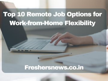 Top Remote Job Options for Work-from-Home Flexibility