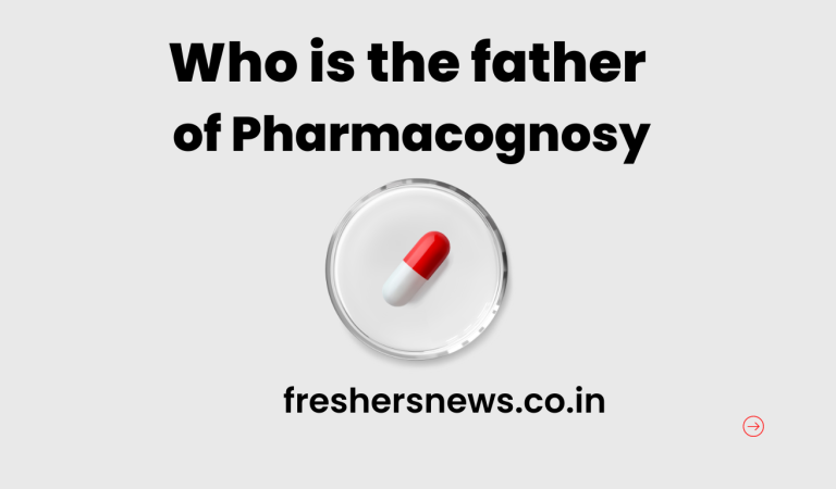 Who is the Father of Pharmacognosy