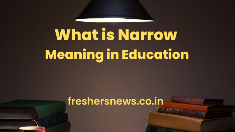 What is Narrow Meaning in Education