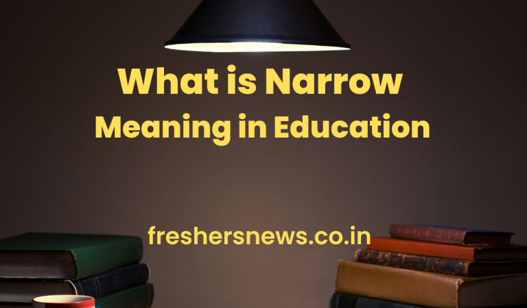 What is Narrow Meaning in Education