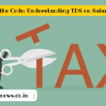 Cracking the Code: Understanding TDS on Salary in India