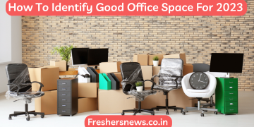 How To Identify Good Office Space For 2023 