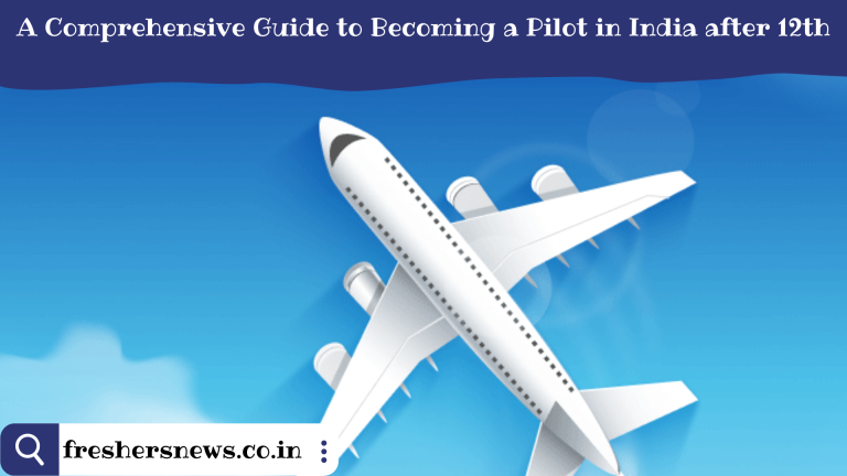 A Comprehensive Guide to Becoming a Pilot in India after 12th