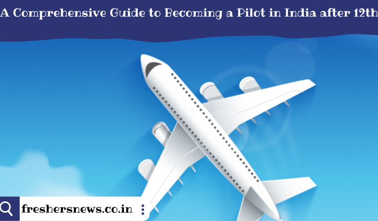 A Comprehensive Guide to Becoming a Pilot in India after 12th