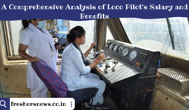 A Comprehensive Analysis of Loco Pilot’s Salary and Benefits