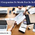 The Top 10 Companies To Work For In India In 2023