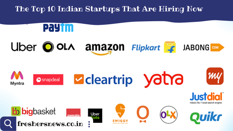The Top 10 Indian Startups That Are Hiring Now