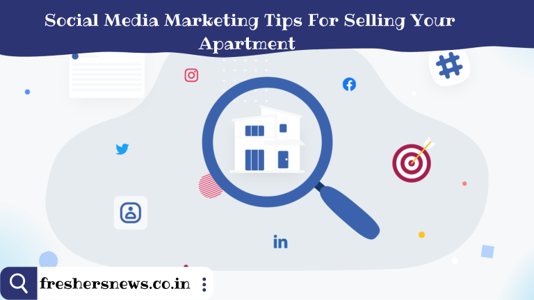 Social Media Marketing Tips For Selling Your Apartment 