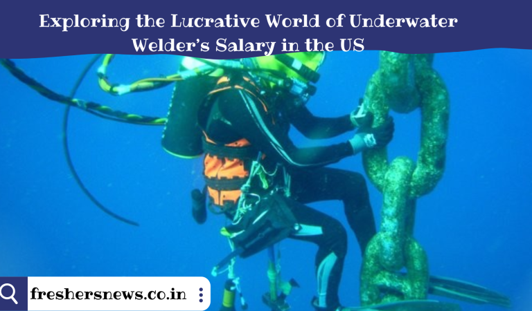 Exploring the Lucrative World of Underwater Welder’s Salary in the US