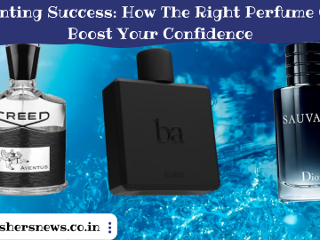 Scenting Success: How The Right Perfume Can Boost Your Confidence