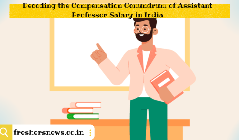 Assistant Professor Salary in India: Decoding the Compensation Conundrum