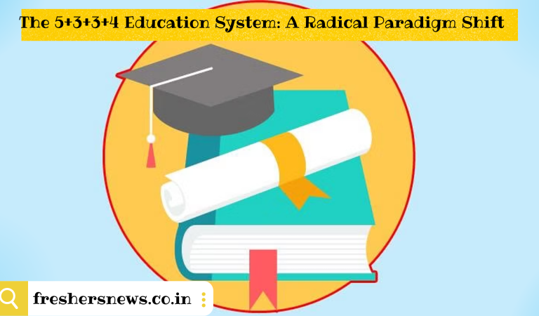 The 5+3+3+4 Education System: A Radical Paradigm Shift