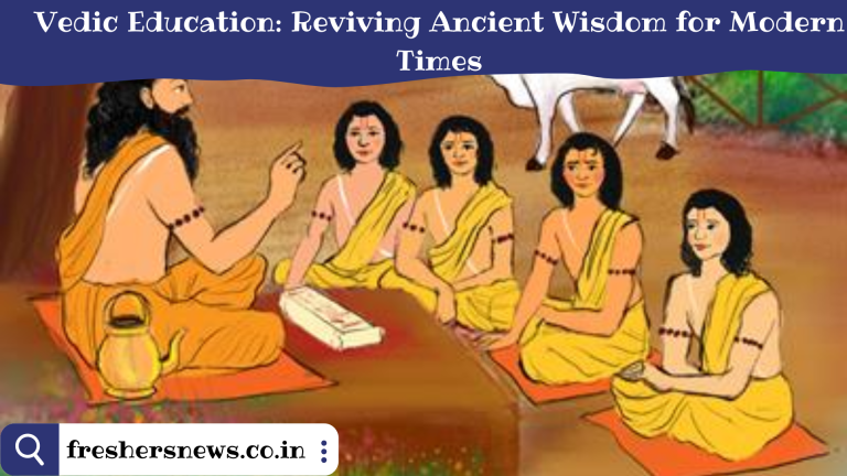 Vedic Education: Reviving Ancient Wisdom for Modern Times