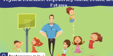Physical Education: Empowering Minds, Bodies, and Futures