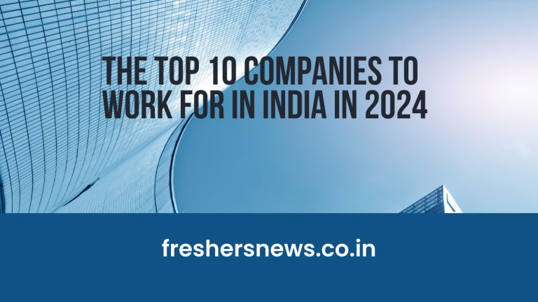 The Top 10 Companies To Work For In India In 2024