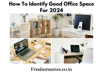 How To Identify Good Office Space For 2024