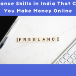 10 Freelance Skills in India That Can Help You Make Money Online
