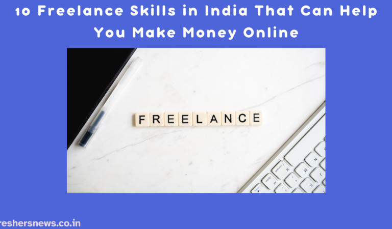 10 Freelance Skills in India That Can Help You Make Money Online