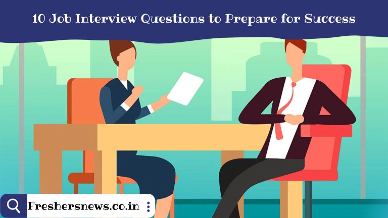 10 Job Interview Questions to Prepare for Success