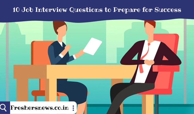 10 Job Interview Questions to Prepare for Success