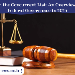 Subjects in the Concurrent List: An Overview of India's Federal Governance in 2023