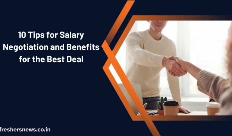 10 Tips for Salary Negotiation and Benefits for the Best Deal