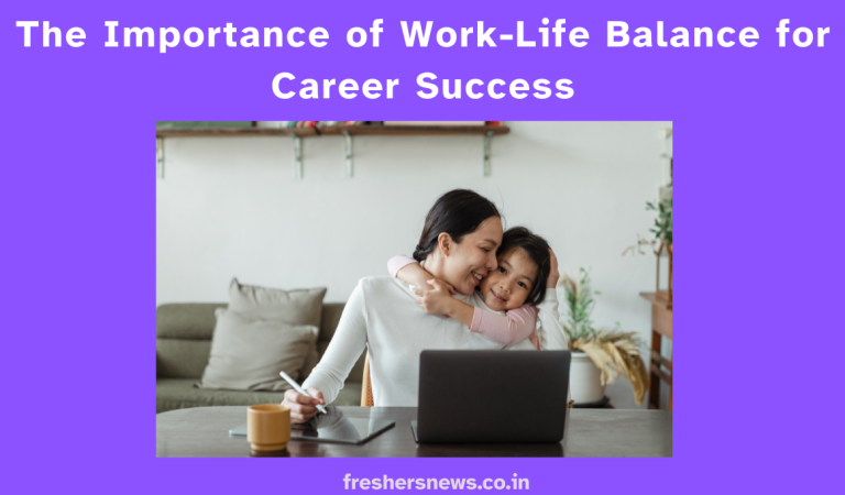 The Importance of Work-Life Balance for Career Success