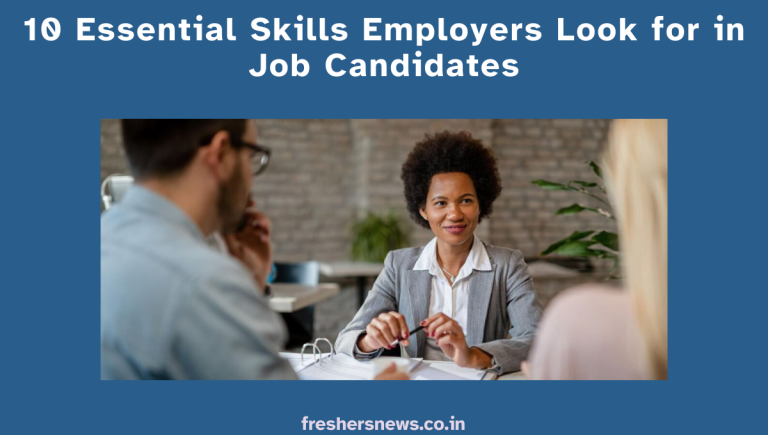 Essential Skills Employers Look for in Job Candidates