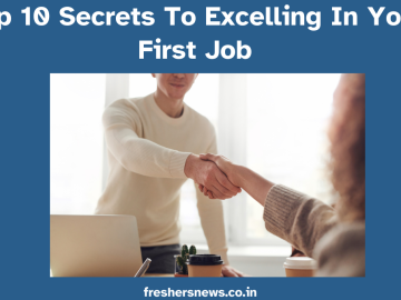 Secrets To Excelling In Your First Job
