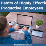 Habits of Highly Effective and Productive Employees
