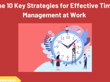 Effective Time Management at Work is necessary for better productivity