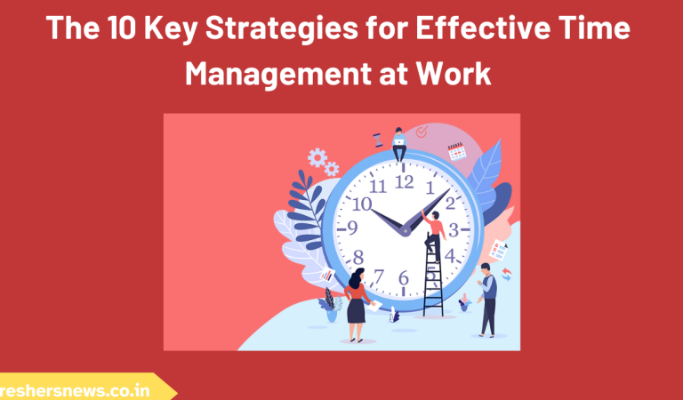 The 10 Key Strategies for Effective Time Management at Work