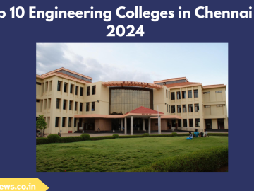 Top 10 Engineering Colleges in Chennai of 2024