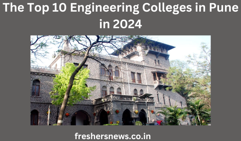 The Top 10 Engineering Colleges in Pune in 2024