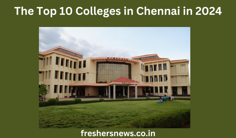 The Top 10 Colleges in Chennai in 2024