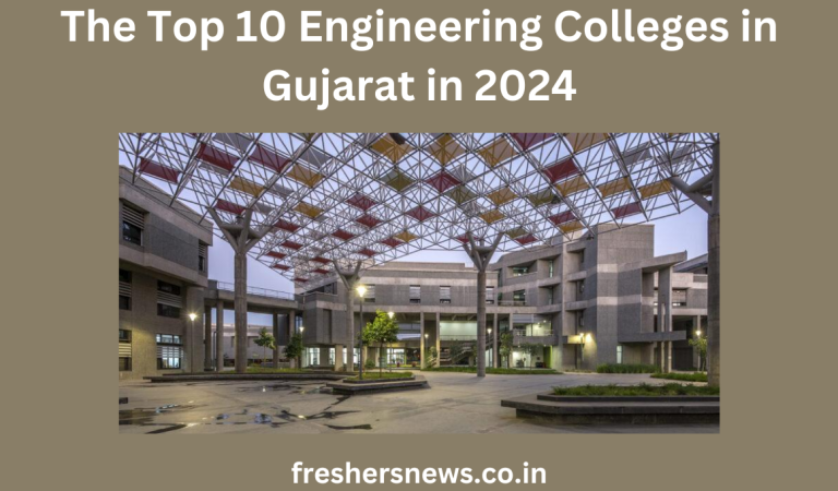 The Top 10 Engineering Colleges in Gujarat in 2024