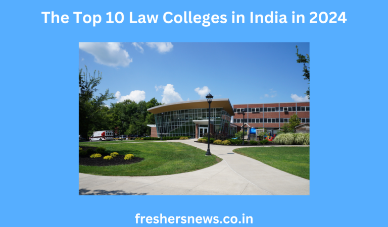 The Top 10 Law Colleges in India in 2024