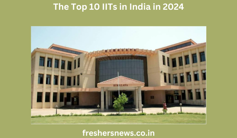 The Top 10 IITs  in India in 2024