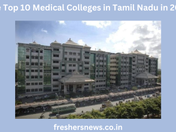 These top 10 medical schools in Tamil Nadu also go above and above to guarantee that their students