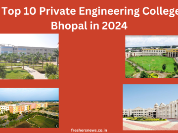 The Top Private Engineering Colleges in Bhopal in 2024