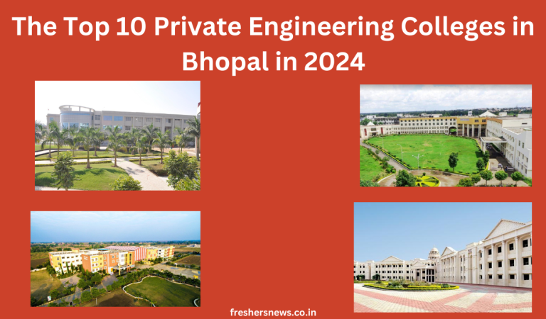 The Top 10 Private Engineering Colleges in Bhopal in 2024