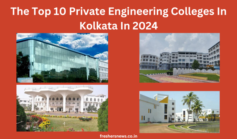 The Top 10 Private Engineering Colleges In Kolkata In 2024