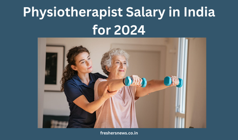 Physiotherapist Salary in India for 2024