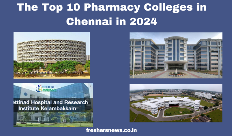 The Top 10 Pharmacy Colleges in Chennai in 2024