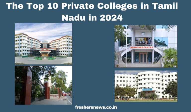 The Top 10 Private Colleges in Tamil Nadu in 2024